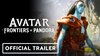 Avatar Frontiers of Pandora PC_Official Game Trailer